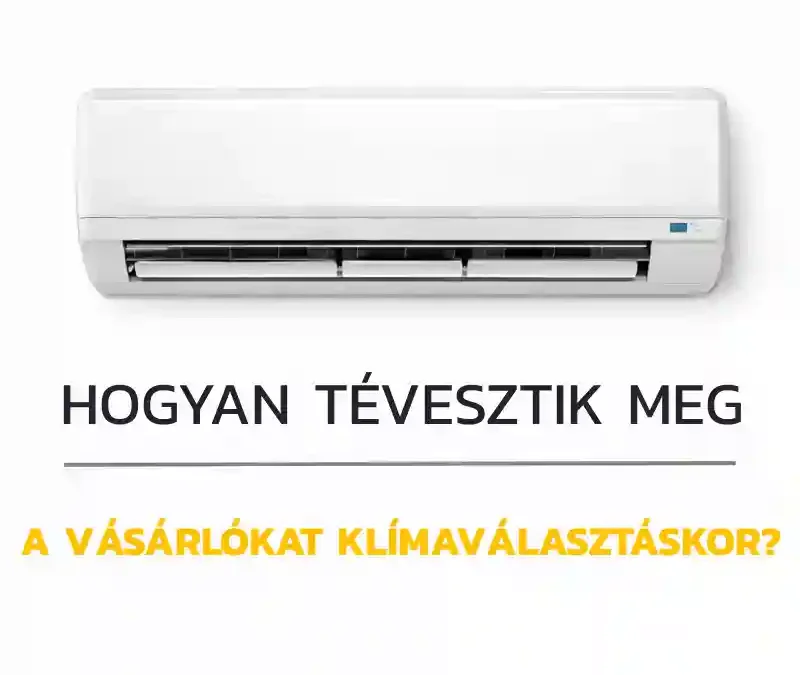 Hogyan tévesztik meg a vásárlókat klímaválasztáskor?