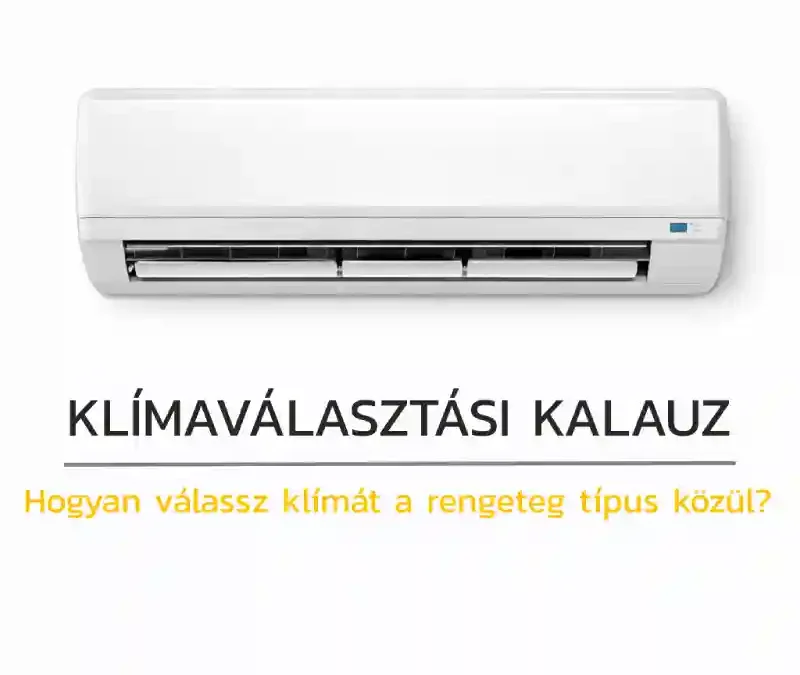 Klímaválasztási kalauz – hogyan válassz klímát a rengeteg típus közül?